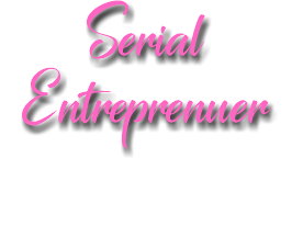 Serial Entreprenuer